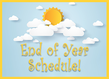 End of Year Schedule
